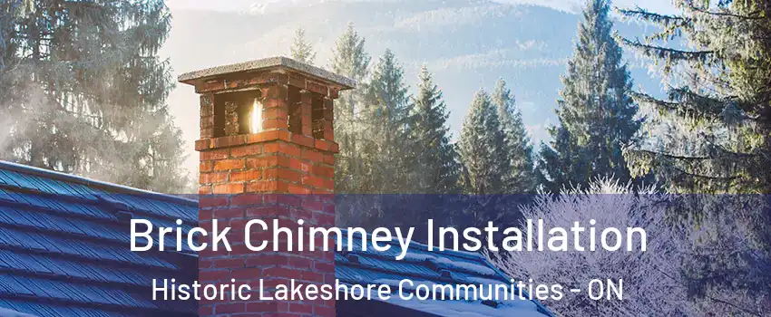  Brick Chimney Installation Historic Lakeshore Communities - ON