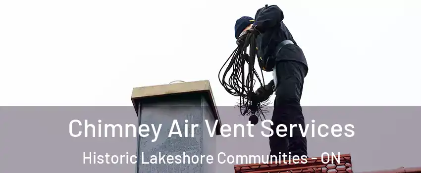  Chimney Air Vent Services Historic Lakeshore Communities - ON