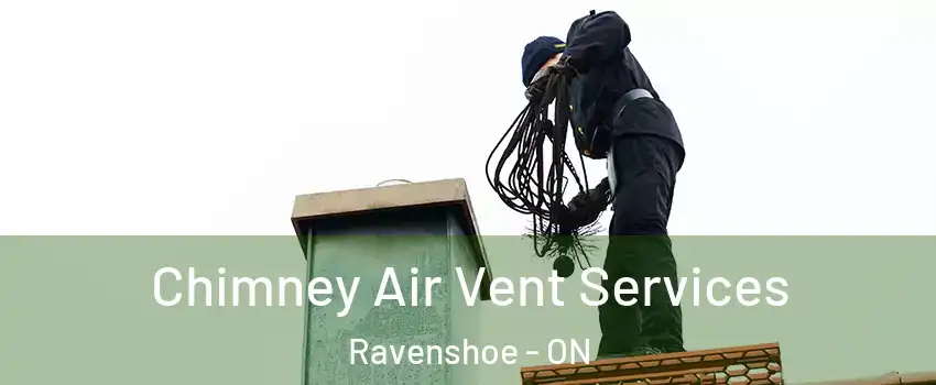 Chimney Air Vent Services Ravenshoe - ON