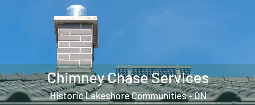  Chimney Chase Services Historic Lakeshore Communities - ON