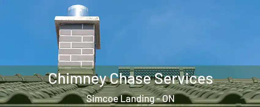  Chimney Chase Services Simcoe Landing - ON