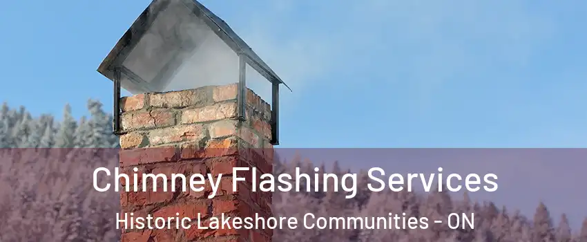  Chimney Flashing Services Historic Lakeshore Communities - ON