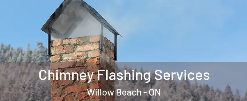  Chimney Flashing Services Willow Beach - ON