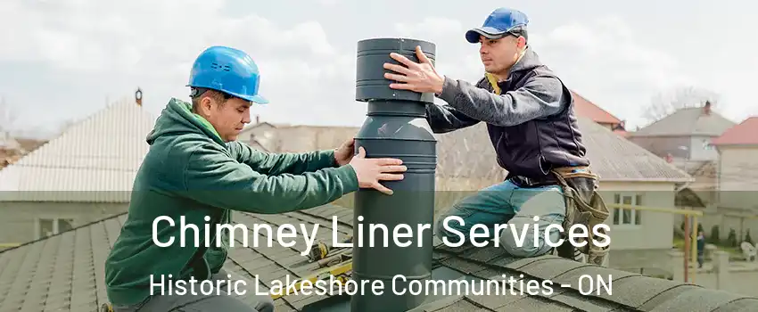 Chimney Liner Services Historic Lakeshore Communities - ON