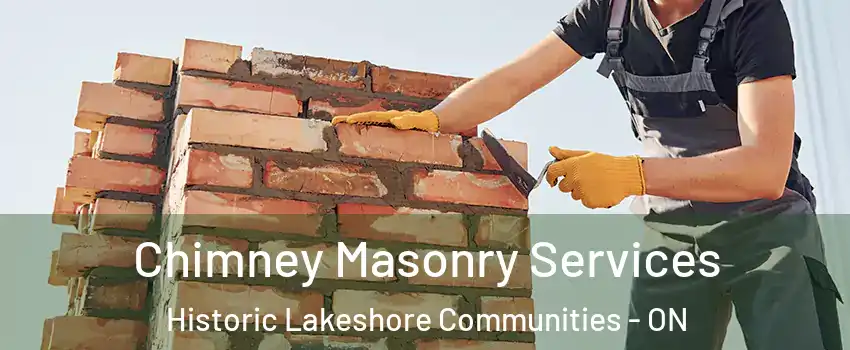  Chimney Masonry Services Historic Lakeshore Communities - ON