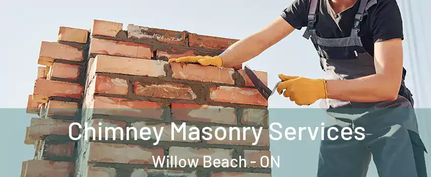  Chimney Masonry Services Willow Beach - ON