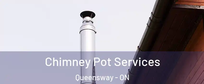  Chimney Pot Services Queensway - ON
