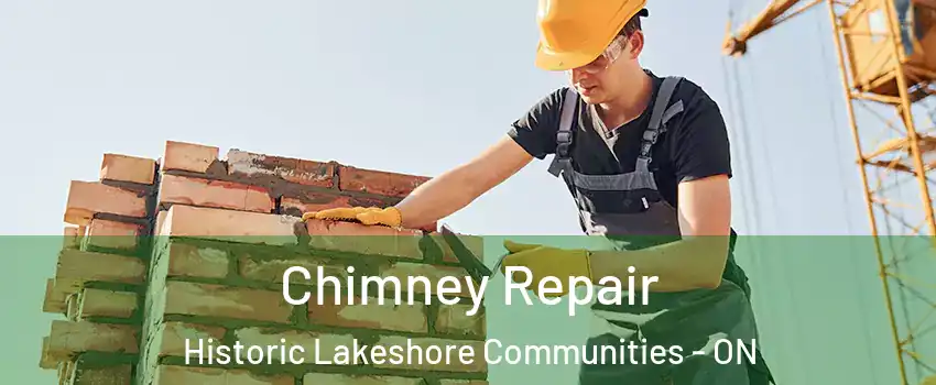 Chimney Repair Historic Lakeshore Communities - ON