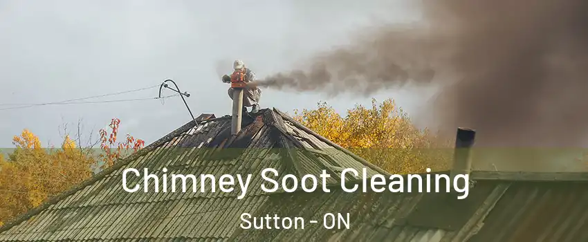  Chimney Soot Cleaning Sutton - ON