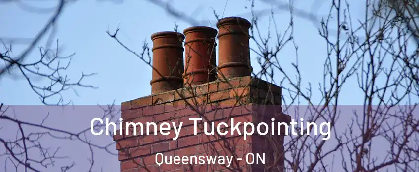  Chimney Tuckpointing Queensway - ON