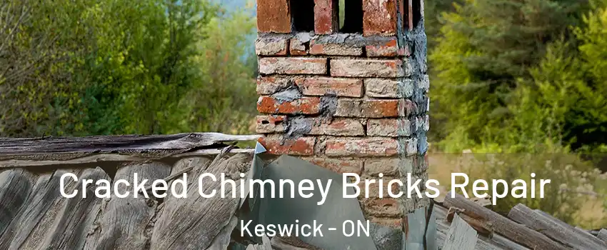  Cracked Chimney Bricks Repair Keswick - ON