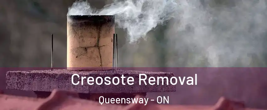 Creosote Removal Queensway - ON