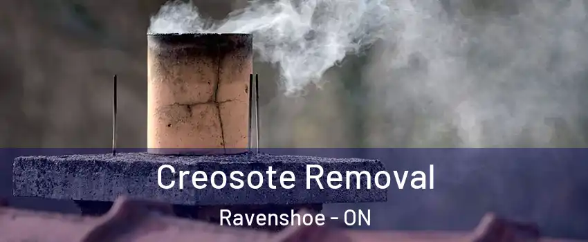  Creosote Removal Ravenshoe - ON