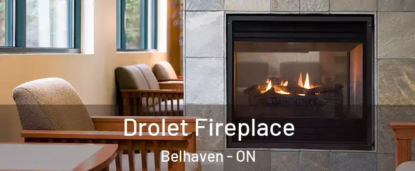  Drolet Fireplace Belhaven - ON