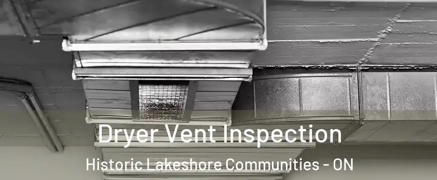  Dryer Vent Inspection Historic Lakeshore Communities - ON