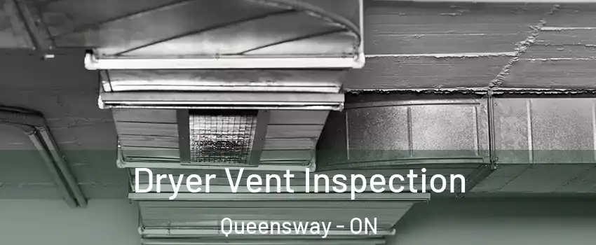  Dryer Vent Inspection Queensway - ON