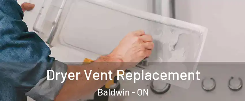  Dryer Vent Replacement Baldwin - ON