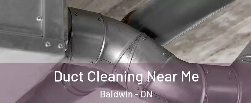  Duct Cleaning Near Me Baldwin - ON