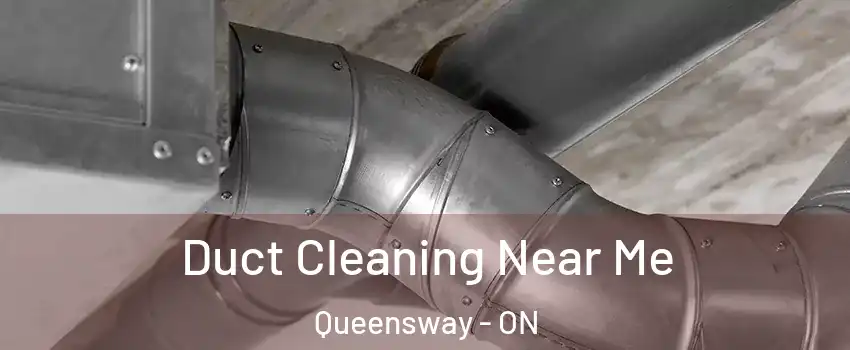  Duct Cleaning Near Me Queensway - ON