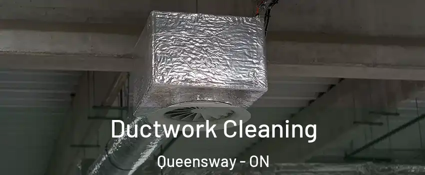 Ductwork Cleaning Queensway - ON