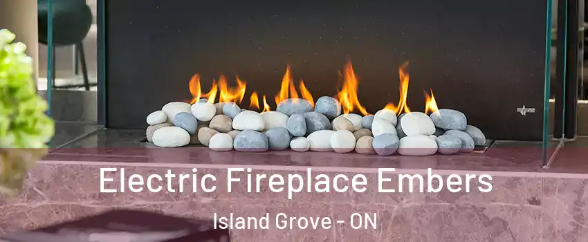  Electric Fireplace Embers Island Grove - ON