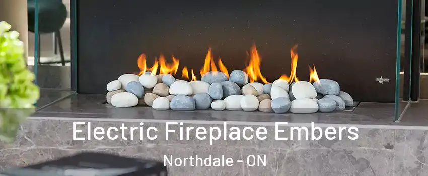  Electric Fireplace Embers Northdale - ON