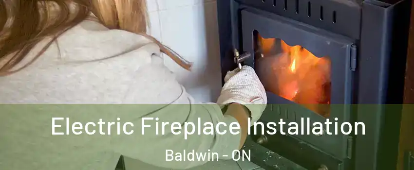  Electric Fireplace Installation Baldwin - ON