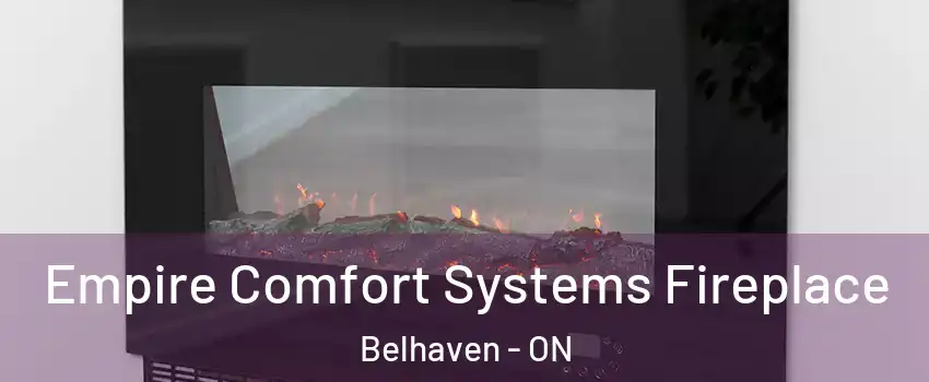  Empire Comfort Systems Fireplace Belhaven - ON