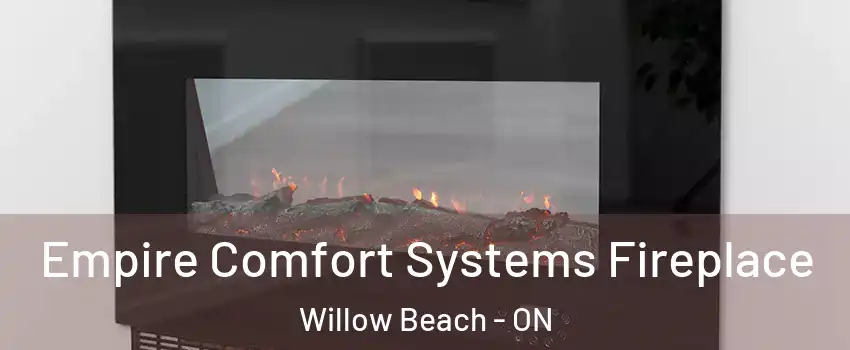  Empire Comfort Systems Fireplace Willow Beach - ON