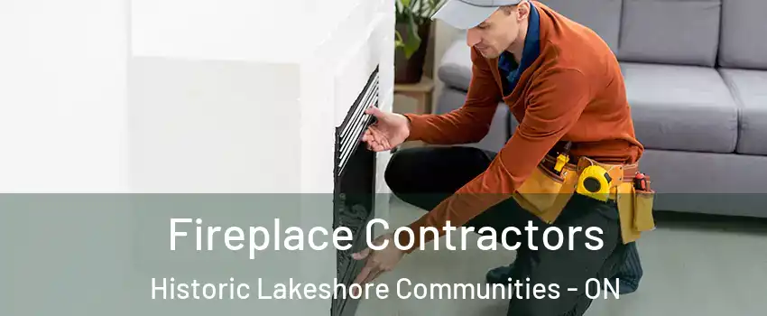  Fireplace Contractors Historic Lakeshore Communities - ON