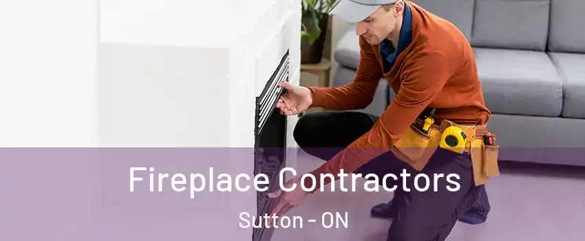  Fireplace Contractors Sutton - ON