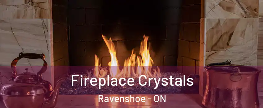  Fireplace Crystals Ravenshoe - ON