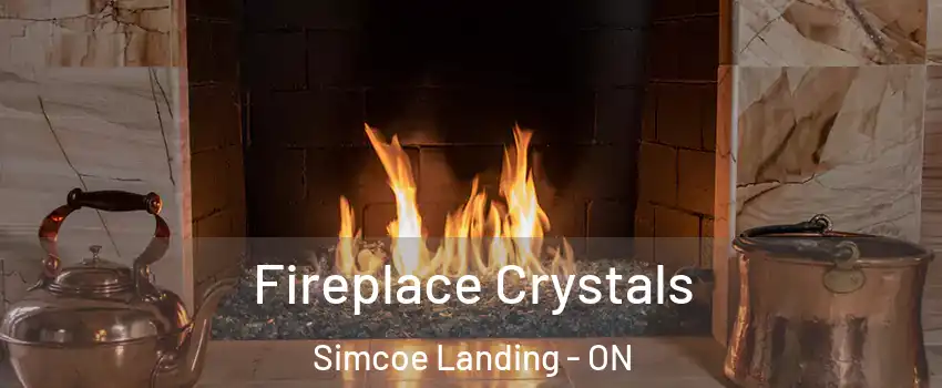  Fireplace Crystals Simcoe Landing - ON