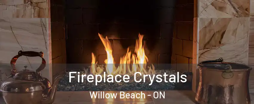  Fireplace Crystals Willow Beach - ON