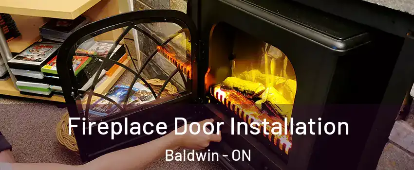  Fireplace Door Installation Baldwin - ON