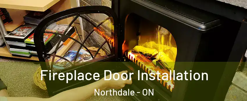  Fireplace Door Installation Northdale - ON