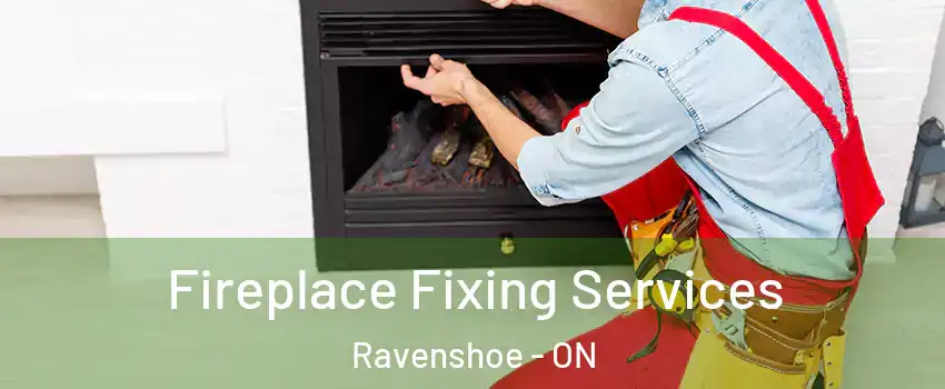  Fireplace Fixing Services Ravenshoe - ON