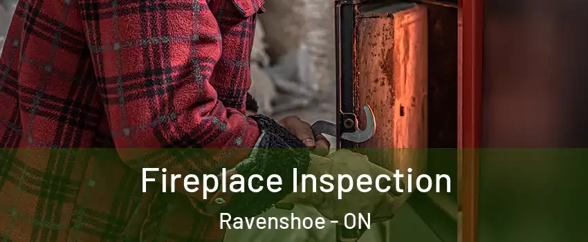  Fireplace Inspection Ravenshoe - ON