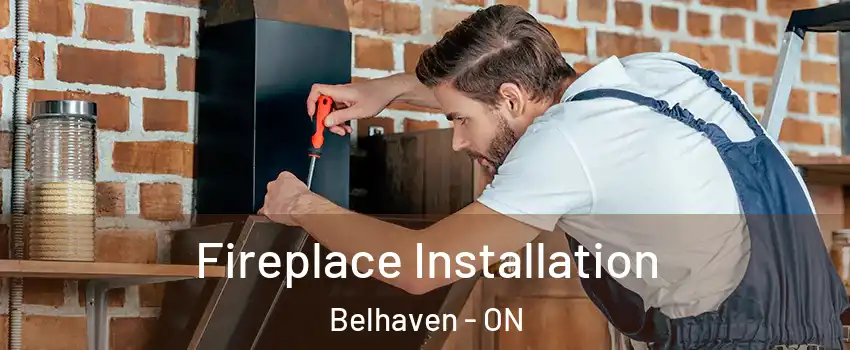  Fireplace Installation Belhaven - ON