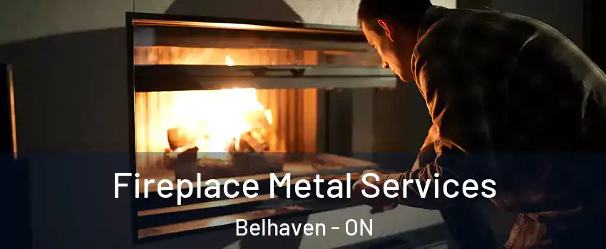  Fireplace Metal Services Belhaven - ON