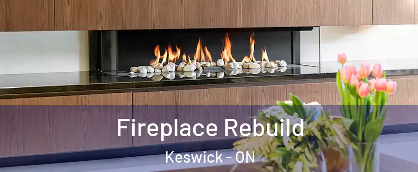  Fireplace Rebuild Keswick - ON