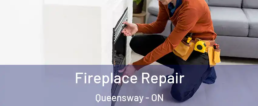  Fireplace Repair Queensway - ON