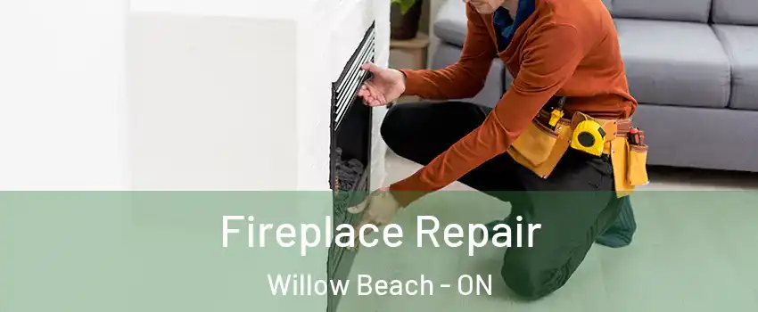  Fireplace Repair Willow Beach - ON