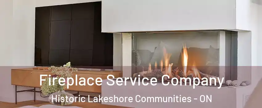  Fireplace Service Company Historic Lakeshore Communities - ON