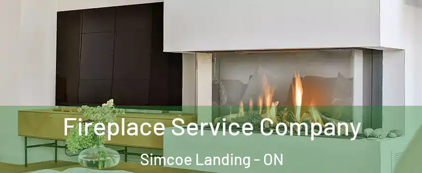  Fireplace Service Company Simcoe Landing - ON