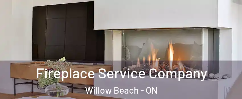  Fireplace Service Company Willow Beach - ON