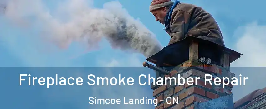  Fireplace Smoke Chamber Repair Simcoe Landing - ON