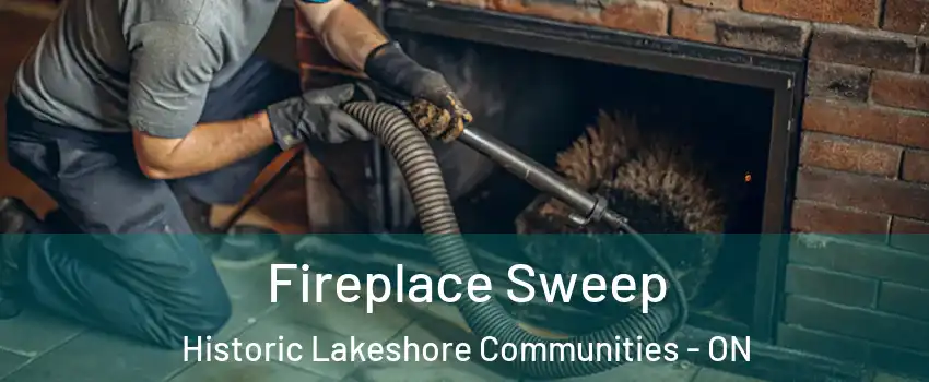  Fireplace Sweep Historic Lakeshore Communities - ON
