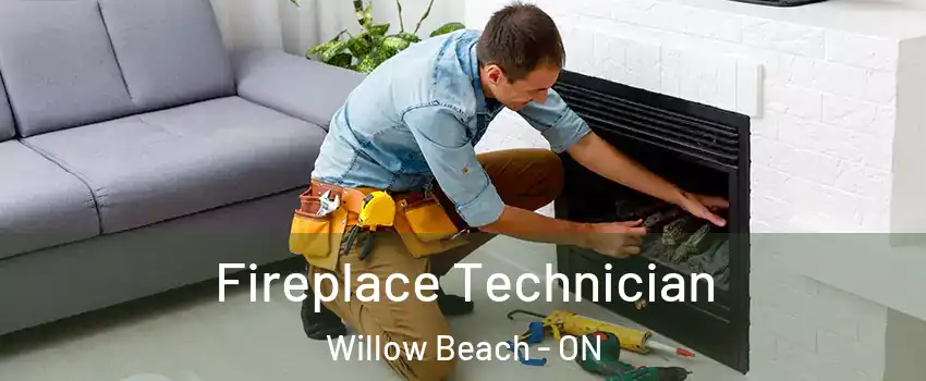  Fireplace Technician Willow Beach - ON