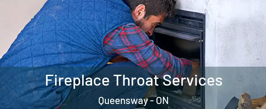  Fireplace Throat Services Queensway - ON